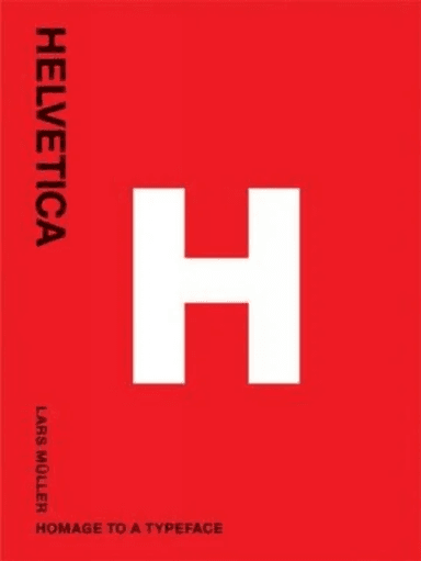 Helvetica: Homeage to a Typeface av Lars Muller