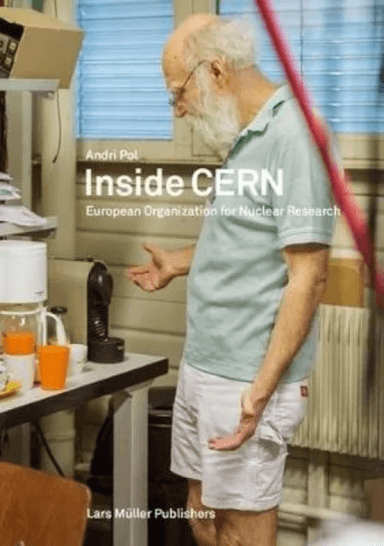 Inside CERN: European Organization For Nuclear Research av Andri Pol
