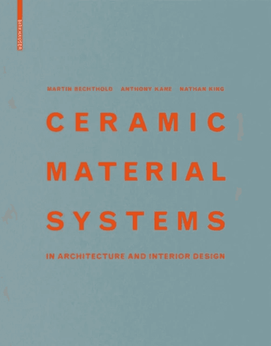 Ceramic Material Systems av Martin Bechthold, Anthony Kane, Nathan King