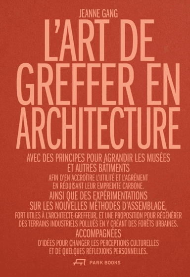 L'Art de greffer en architecture av Jeanne Gang