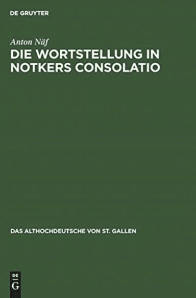Die Wortstellung in Notkers Consolatio av Anton Naf