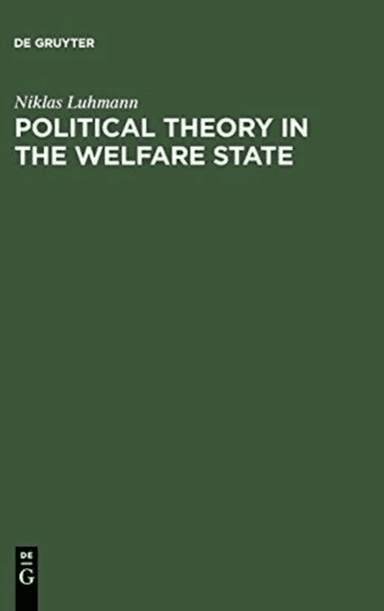 Political Theory in the Welfare State av Niklas Luhmann