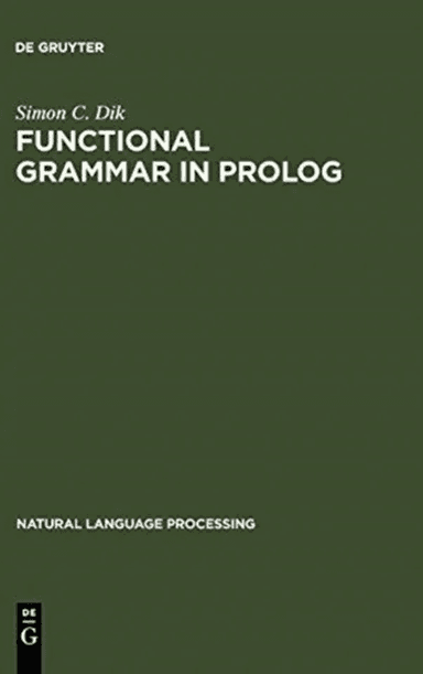 Functional Grammar in Prolog av Simon C. Dik