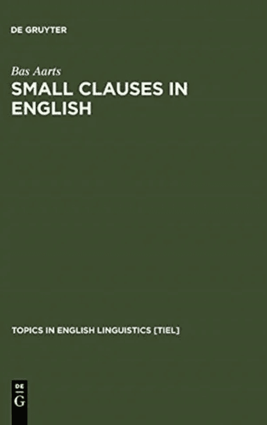 Small Clauses in English av Bas Aarts