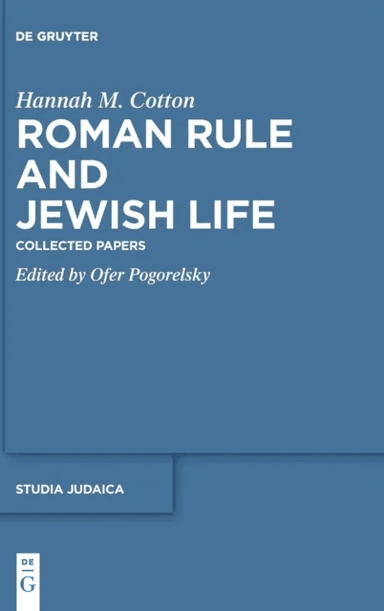 Roman Rule and Jewish Life av Hannah M. Cotton