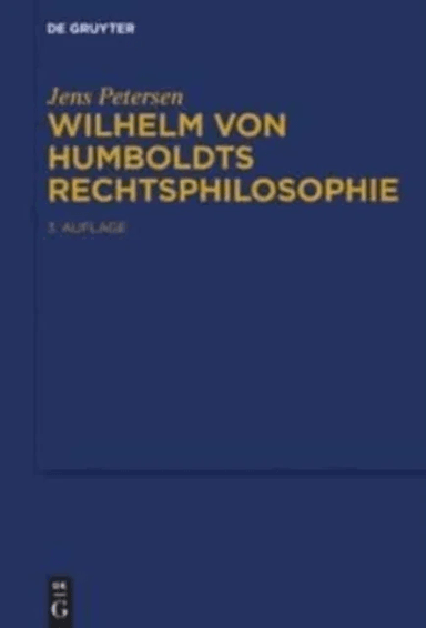 Wilhelm von Humboldts Rechtsphilosophie av Jens Petersen