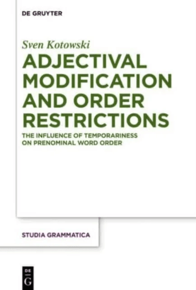 Adjectival Modification and Order Restrictions av Sven Kotowski