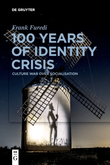 100 Years of Identity Crisis av Frank Furedi
