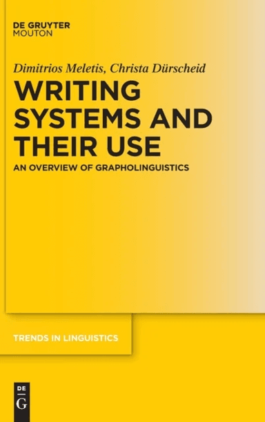 Writing Systems and Their Use av Dimitrios Meletis, Christa Durscheid