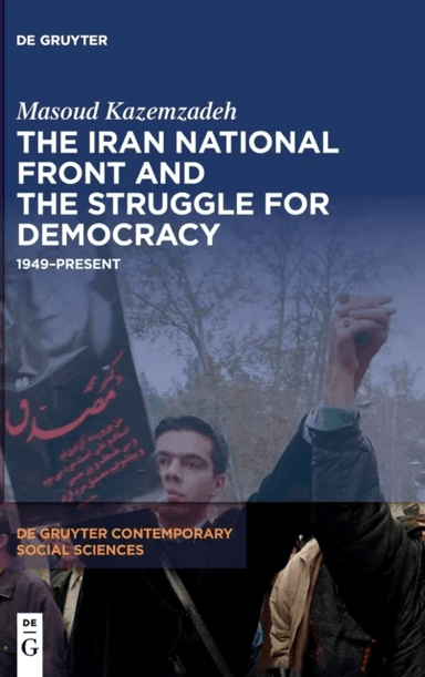 The Iran National Front and the Struggle for Democracy av Masoud Kazemzadeh