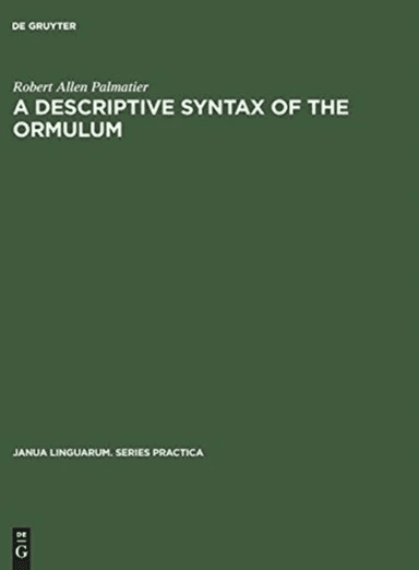 A descriptive syntax of the Ormulum av Robert Allen Palmatier