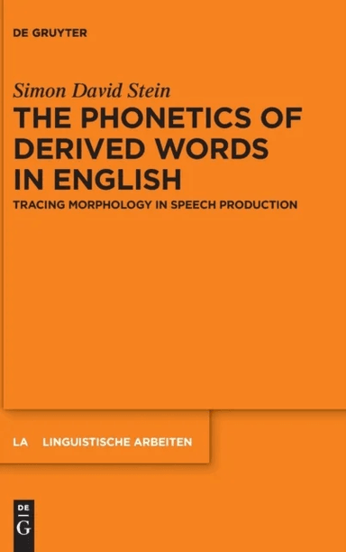 The Phonetics of Derived Words in English av Simon David Stein