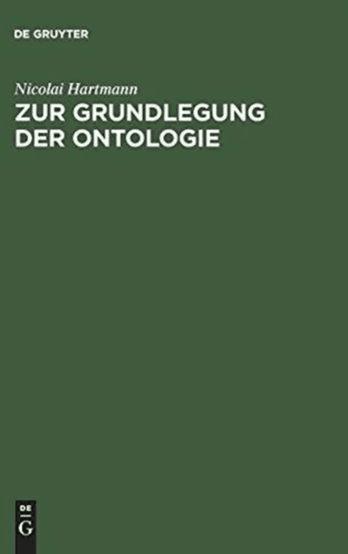 Zur Grundlegung Der Ontologie av Nicolai Hartmann