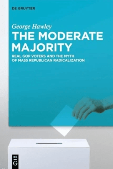 The Moderate Majority av George Hawley