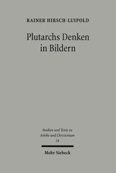 Plutarchs Denken in Bildern av Rainer Hirsch-Luipold