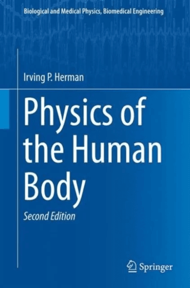 Physics of the Human Body av Irving P. Herman