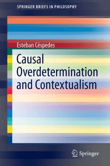 Causal Overdetermination and Contextualism av Esteban Cespedes