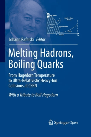 Melting Hadrons, Boiling Quarks - From Hagedorn Temperature to Ultra-Relativistic Heavy-Ion Collisio