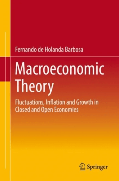 Macroeconomic Theory av Fernando de Holanda Barbosa