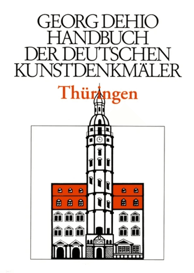 Dehio - Handbuch der deutschen Kunstdenkmaler / Thuringen av Georg Dehio