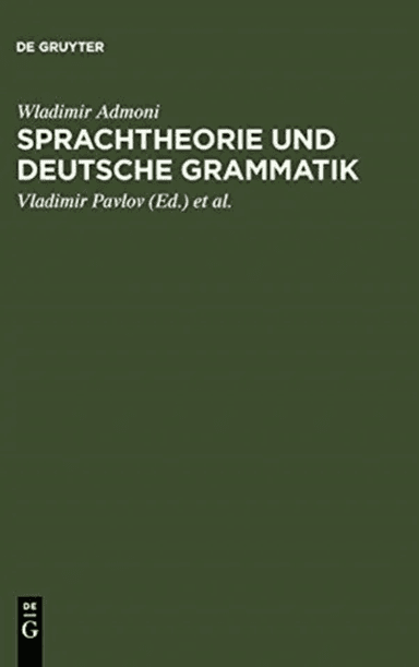 Sprachtheorie und deutsche Grammatik av Wladimir Admoni