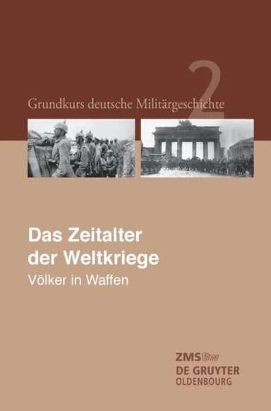 Das Zeitalter der Weltkriege av Gerhard P Groß, Ernst Willi Hansen, Karl-Volker Neugebauer, Harald Potempa, Werner Rahn