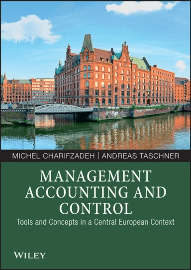 Management Accounting and Control av Michel Charifzadeh, Andreas Taschner