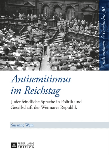 Antisemitismus Im Reichstag av Susanne Wein