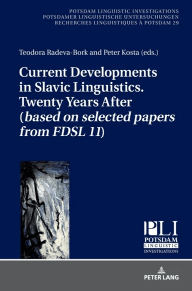 Current Developments in Slavic Linguistics. Twenty Years After (based on selected papers from FDSL 1