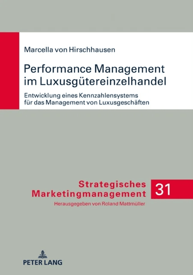 Performance Management Im Luxusguetereinzelhandel av Marcella Hirschhausen