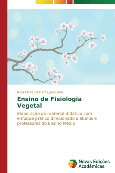 Ensino de Fisiologia Vegetal av Da Gama Junqueira Nicia Eloisa