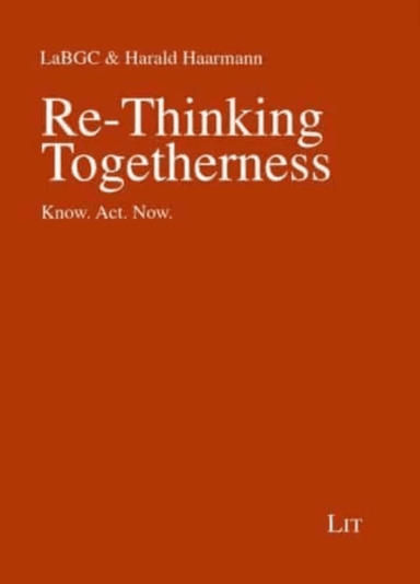Re-Thinking Togetherness av Lit Verlag