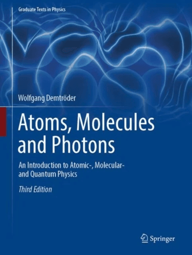 Atoms, Molecules and Photons av Wolfgang Demtroeder