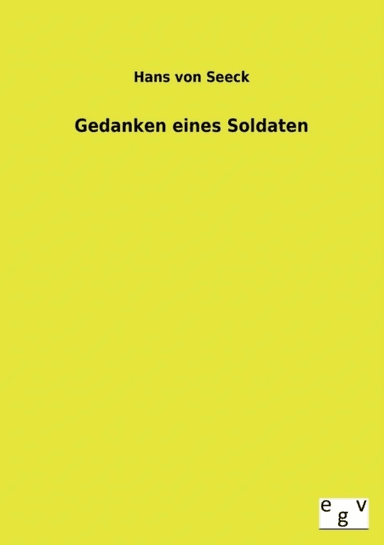 Gedanken Eines Soldaten av Hans Von Seeck