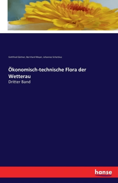 OEkonomisch-technische Flora der Wetterau av Gottfried Gartner, Bernhard Meyer, Johannes Scherbius