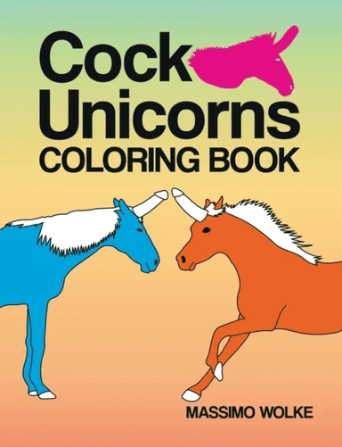 Cock Unicorns - Coloring Book av Massimo Wolke