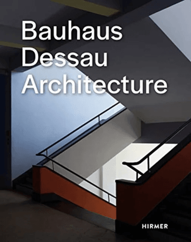 Bauhaus Dessau Architecture av Bauhaus Dessau Foundation