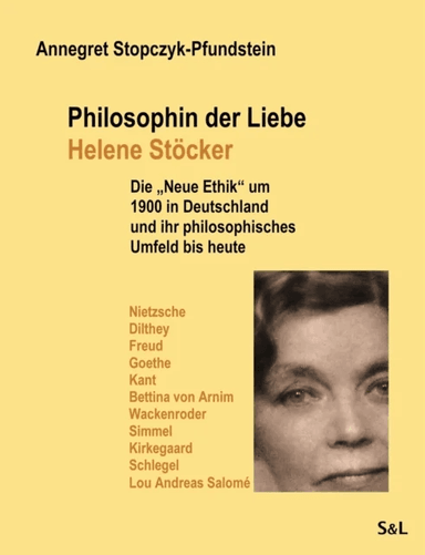 Philosophin der Liebe - Helene Stoecker av Annegret Stopczyk-Pfundstein