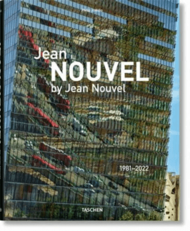 Jean Nouvel by Jean Nouvel. 1981-2022 av Philip Jodidio