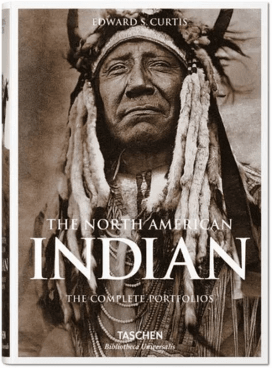 The North American Indian. The Complete Portfolios av Edward S. Curtis