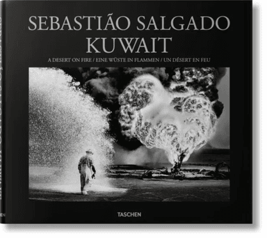Sebastiao Salgado. Kuwait. A Desert on Fire av Salgado