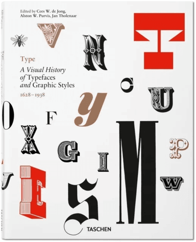Type. A Visual History of Typefaces &amp; Graphic Styles av Alston W. Purvis, Cees W. de Jong, Jan Tholenaar