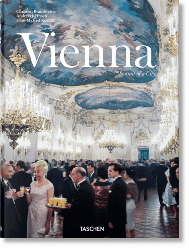 Vienna. Portrait of a City av Andreas J. Hirsch, Christian Brandstatter, Hans-Michael Koetzle