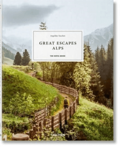 Great Escapes Alps. The Hotel Book av Angelika Taschen