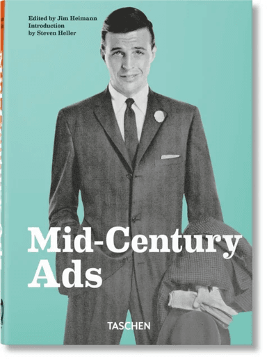 Mid-Century Ads. 40th Ed. av Steven Heller