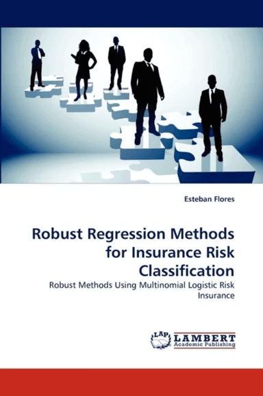 Robust Regression Methods for Insurance Risk Classification av Esteban Flores
