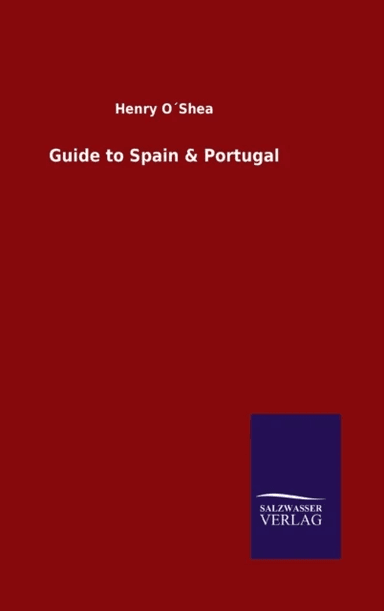 Guide to Spain &amp; Portugal av Henry Oshea