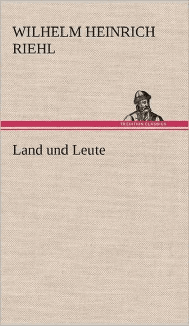 Land Und Leute av Wilhelm Heinrich Riehl