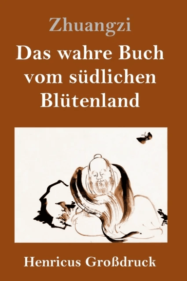 Das wahre Buch vom sudlichen Blutenland (Gro¿ruck) av Zhuangzi