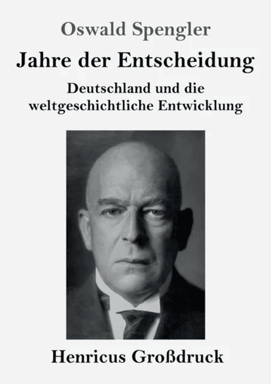 Jahre der Entscheidung (Grossdruck) av Oswald Spengler